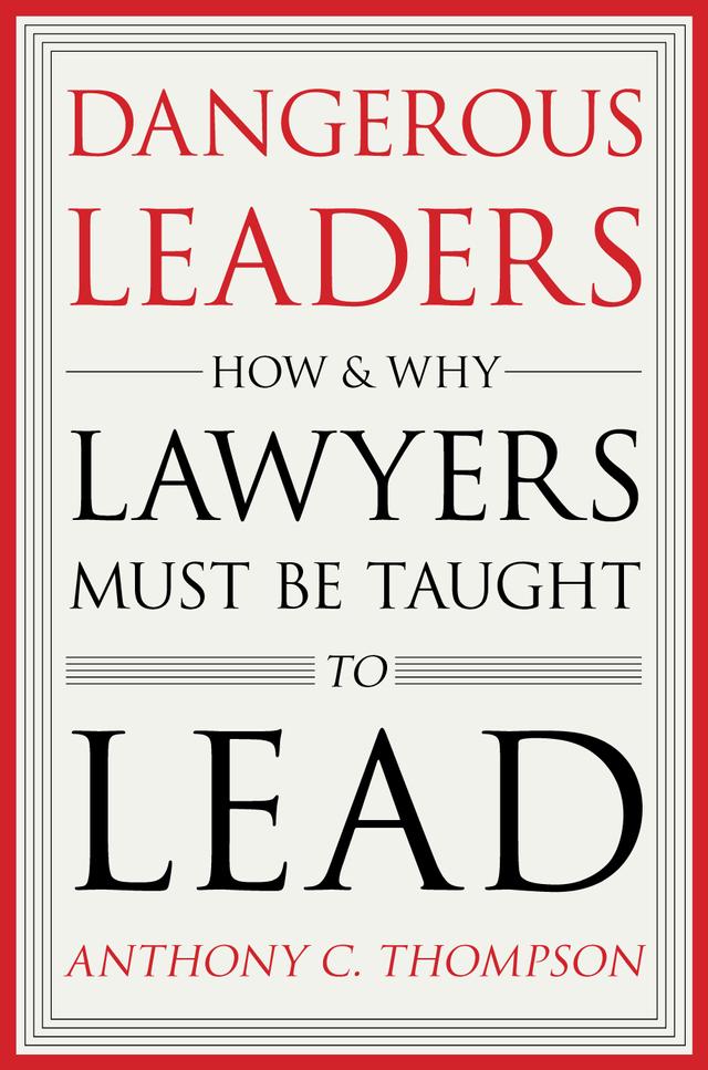 Dangerous Leaders by Anthony C. Thompson