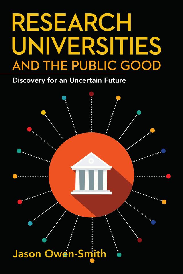 Research Universities and the Public Good by Jason Owen-Smith