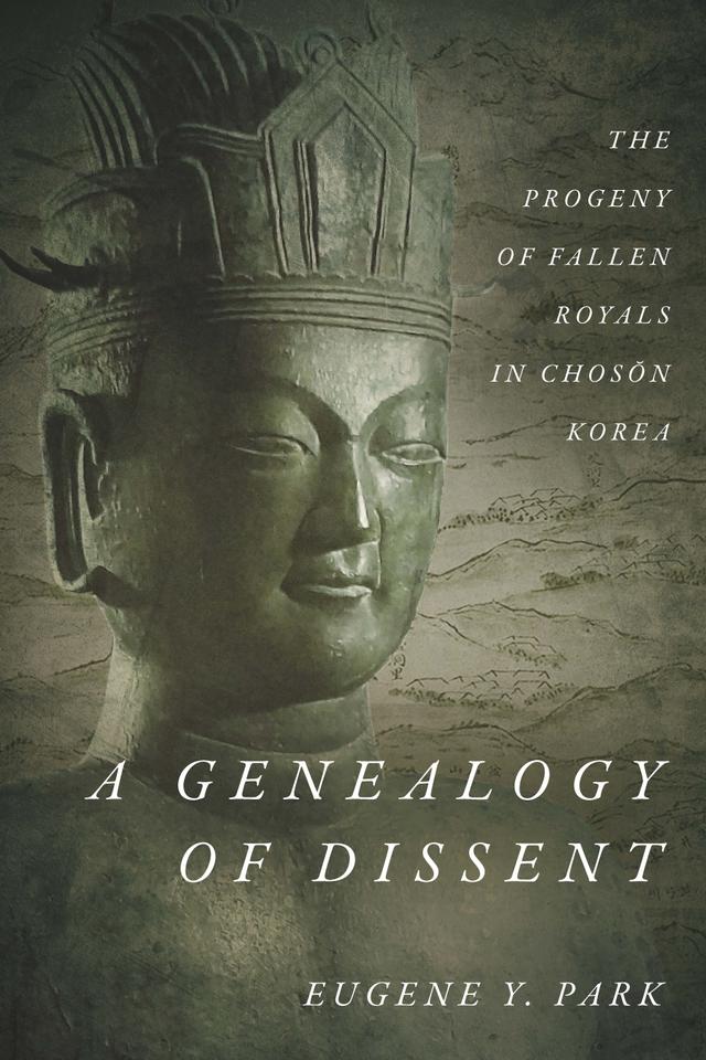 A Genealogy of Dissent by Eugene Y. Park