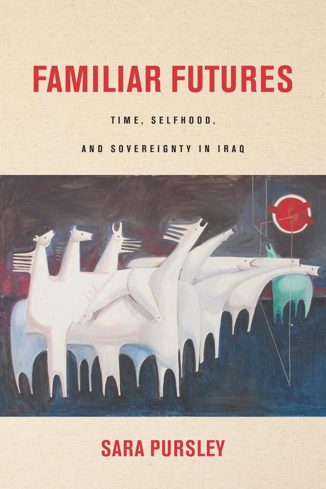 Familiar Futures by Sara Pursley