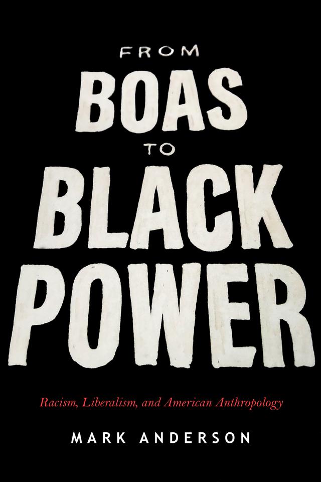 From Boas to Black Power by Mark Anderson