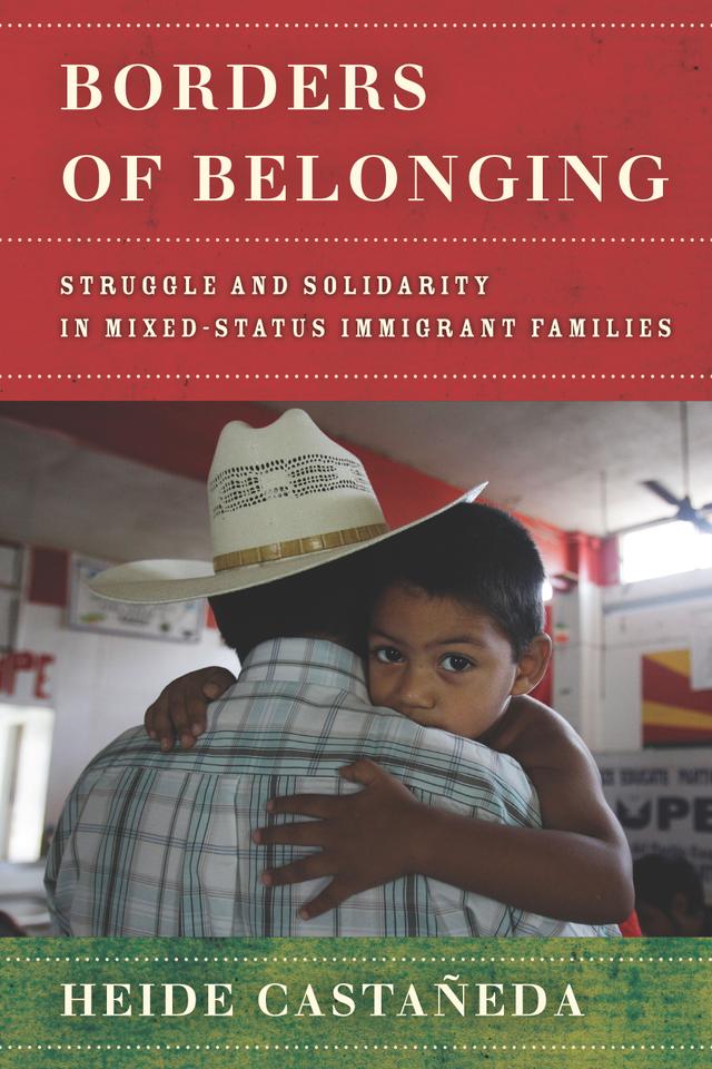Borders of Belonging by Heide Castañeda