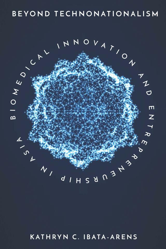 Beyond Technonationalism by Kathryn C. Ibata-Arens