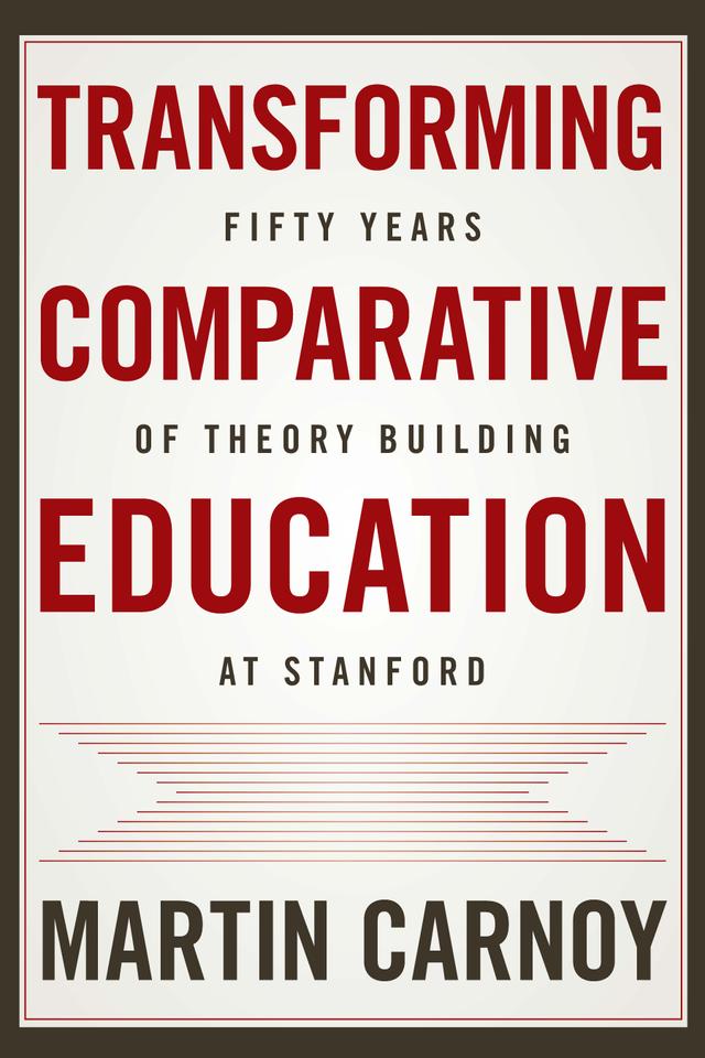 Transforming Comparative Education by Martin Carnoy
