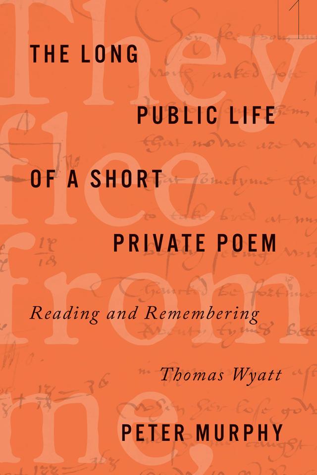 The Long Public Life of a Short Private Poem by Peter Murphy