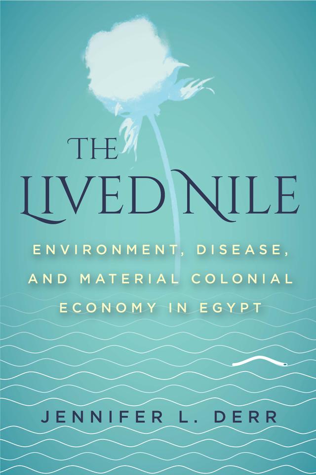 The Lived Nile by Jennifer L. Derr