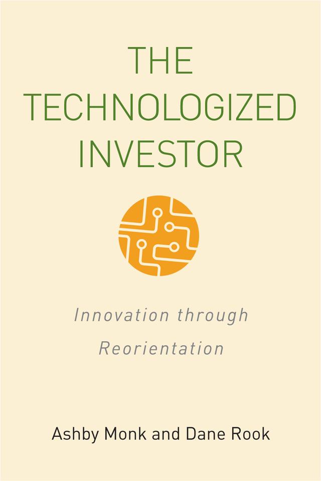 The Technologized Investor by Ashby H.B. Monk, Dane Rook