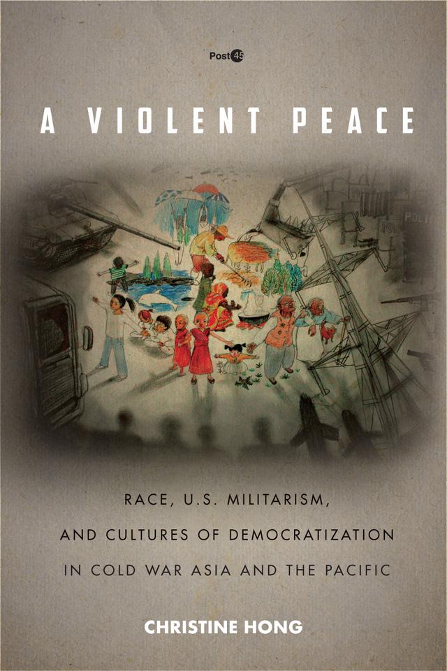 A Violent Peace by Christine Hong