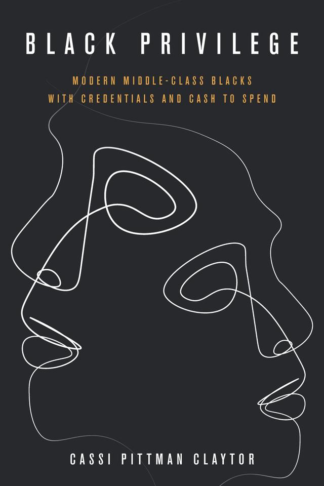 Black Privilege by Cassi Pittman Claytor