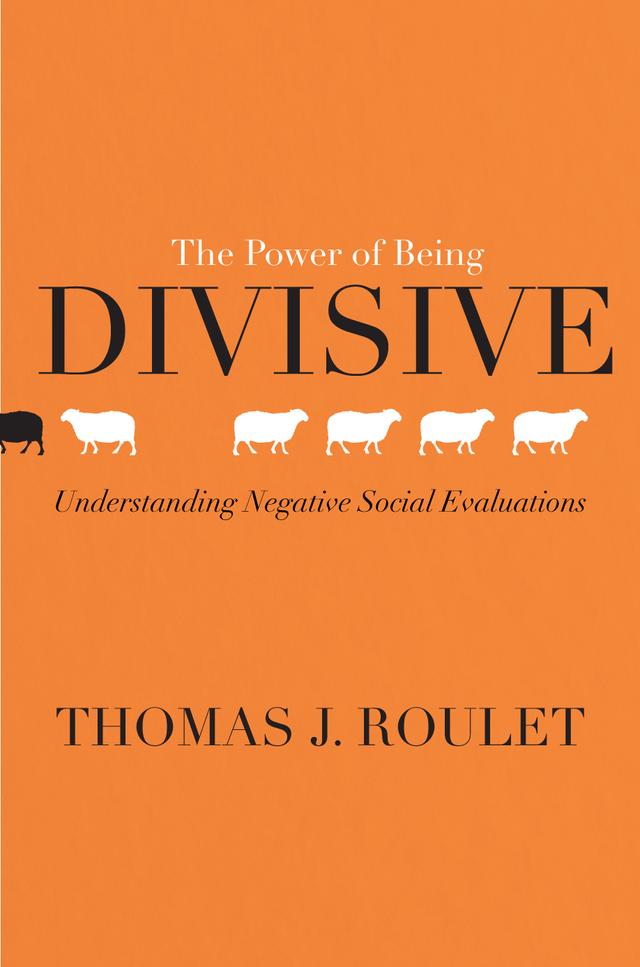 The Power of Being Divisive by Thomas J. Roulet