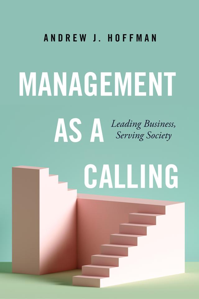 Management as a Calling by Andrew J. Hoffman