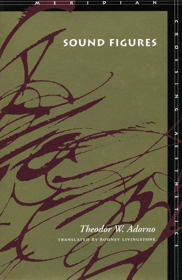 Sound Figures by Rodney Livingstone, Theodor W. Adorno