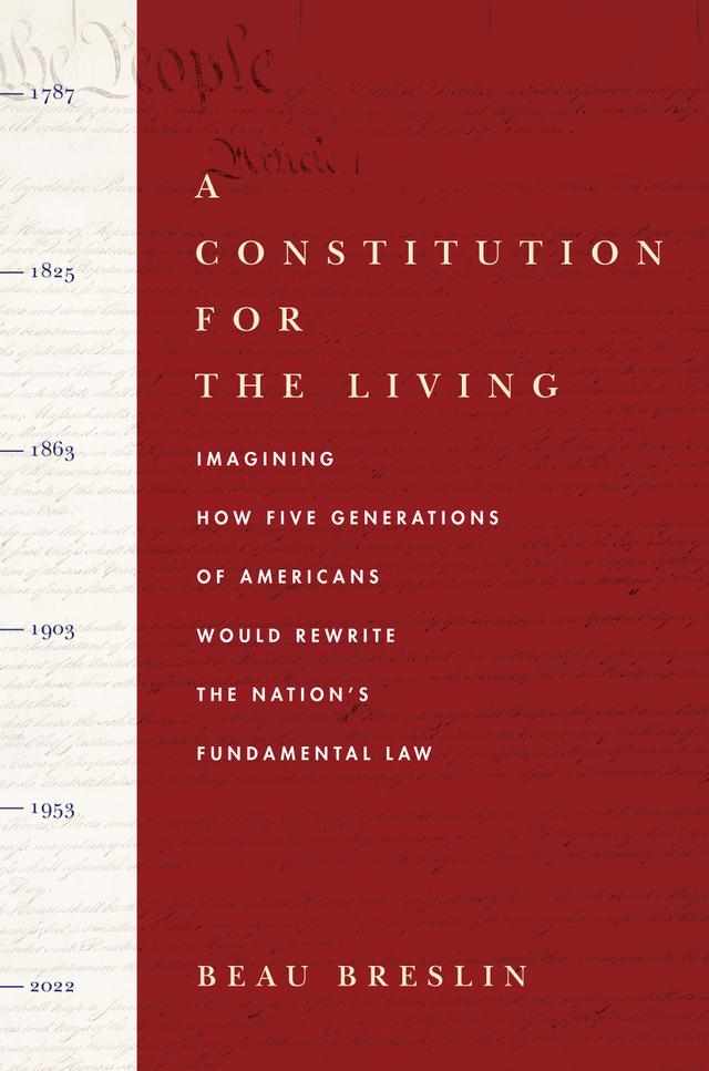 A Constitution for the Living by Beau Breslin