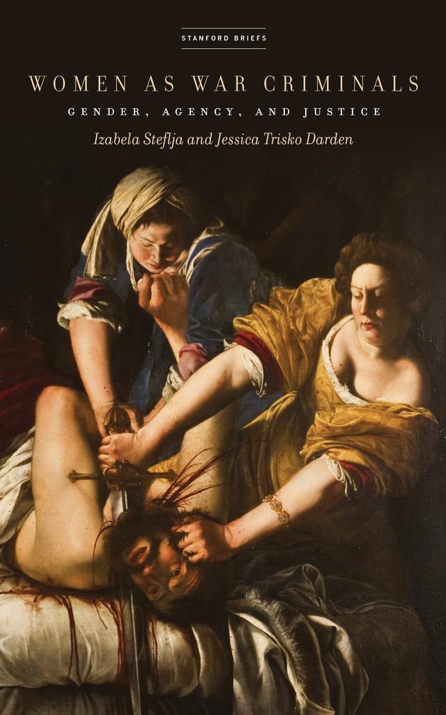 Women as War Criminals by Izabela Steflja, Jessica Trisko Darden
