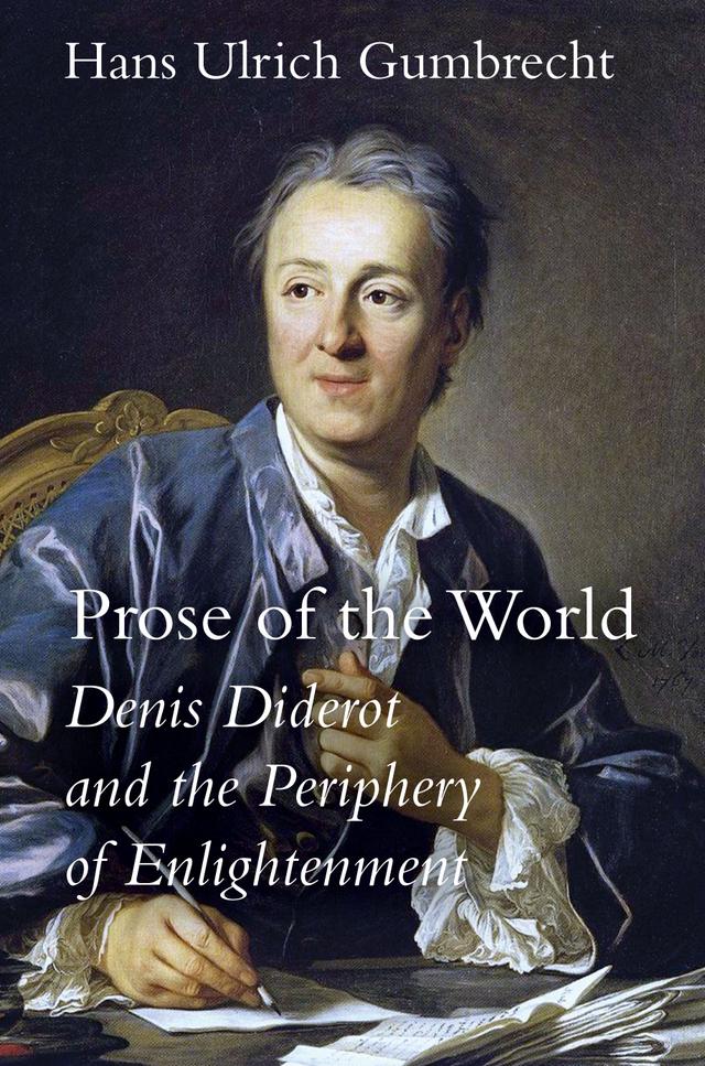 Prose of the World by Hans Ulrich Gumbrecht