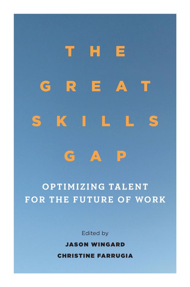 The Great Skills Gap by Christine Farrugia, Jason Wingard