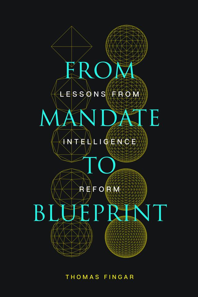 From Mandate to Blueprint by Thomas Fingar