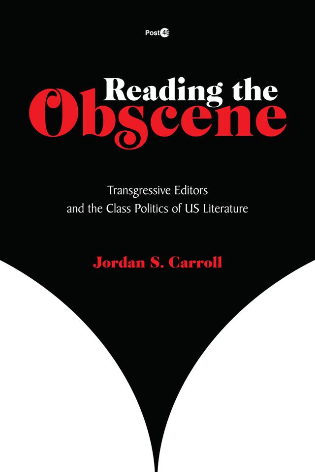 Reading the Obscene by Jordan Carroll