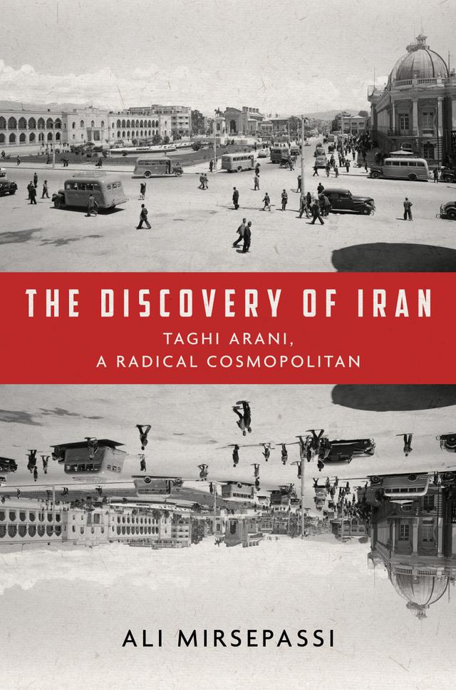 The Discovery of Iran by Ali Mirsepassi