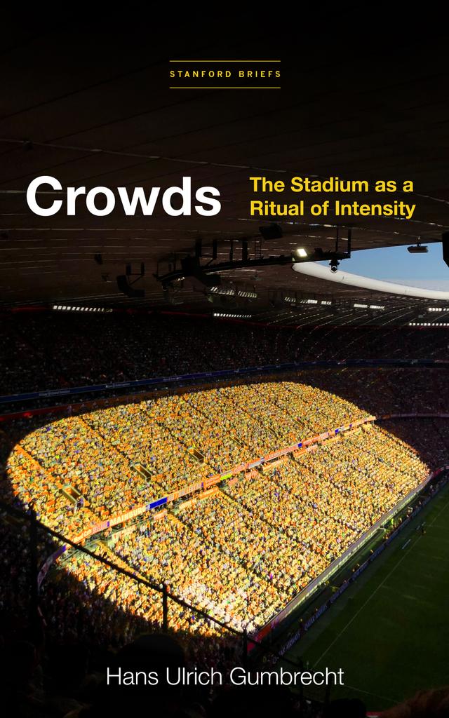 Crowds by Hans Ulrich Gumbrecht