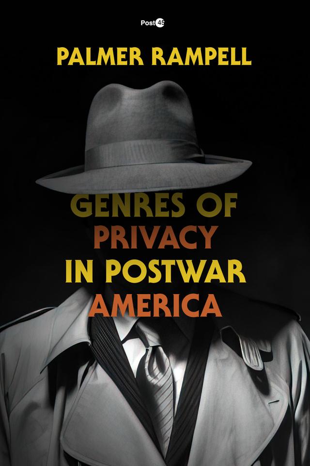Genres of Privacy in Postwar America by Palmer Rampell