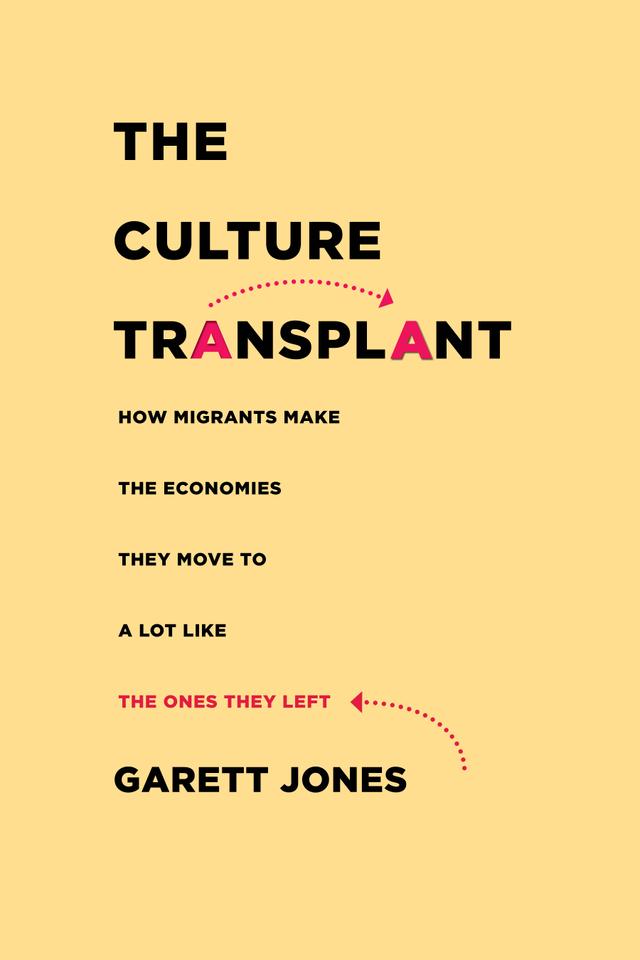 The Culture Transplant by Garett Jones