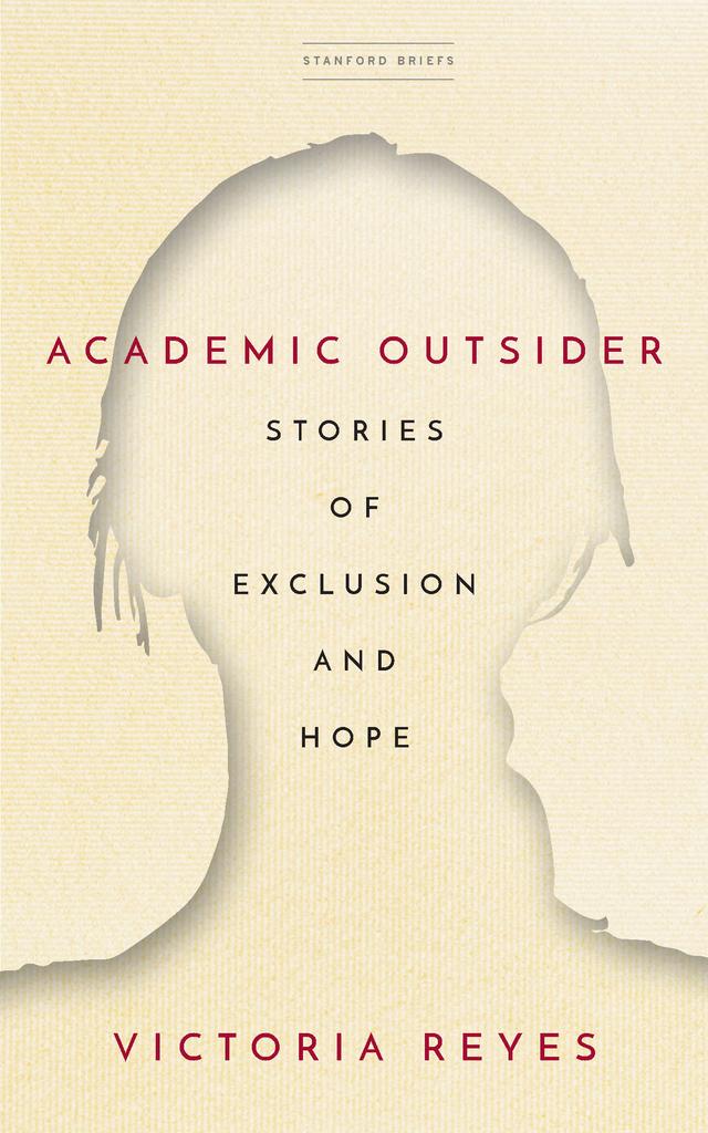 Academic Outsider by Victoria Reyes