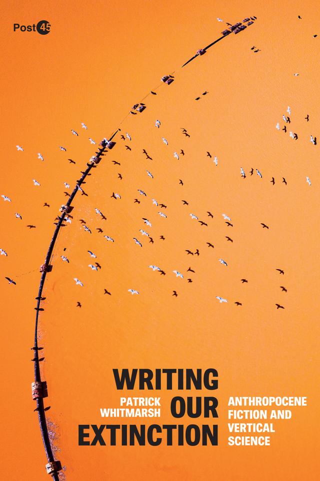 Writing Our Extinction by Patrick Whitmarsh