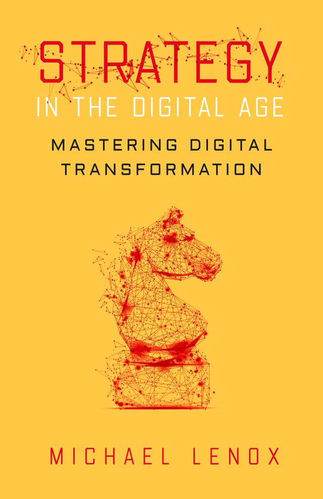 Strategy in the Digital Age by Michael Lenox