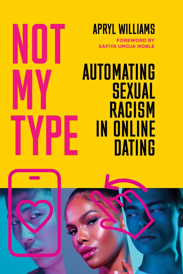 Not My Type by Apryl Williams, Safiya Noble