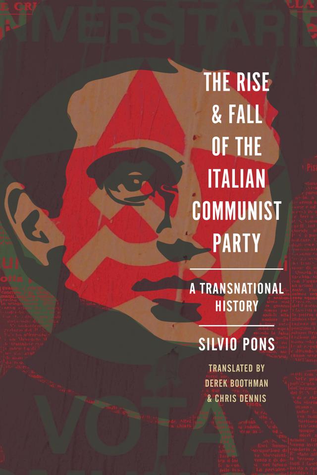 The Rise and Fall of the Italian Communist Party by Silvio Pons