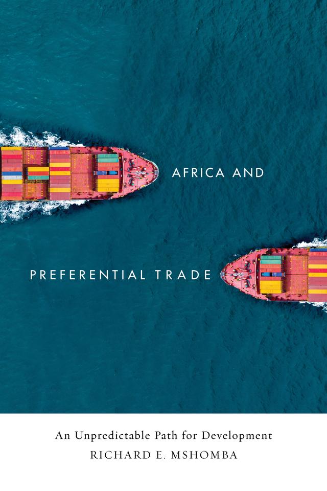 Africa and Preferential Trade by Richard E. Mshomba