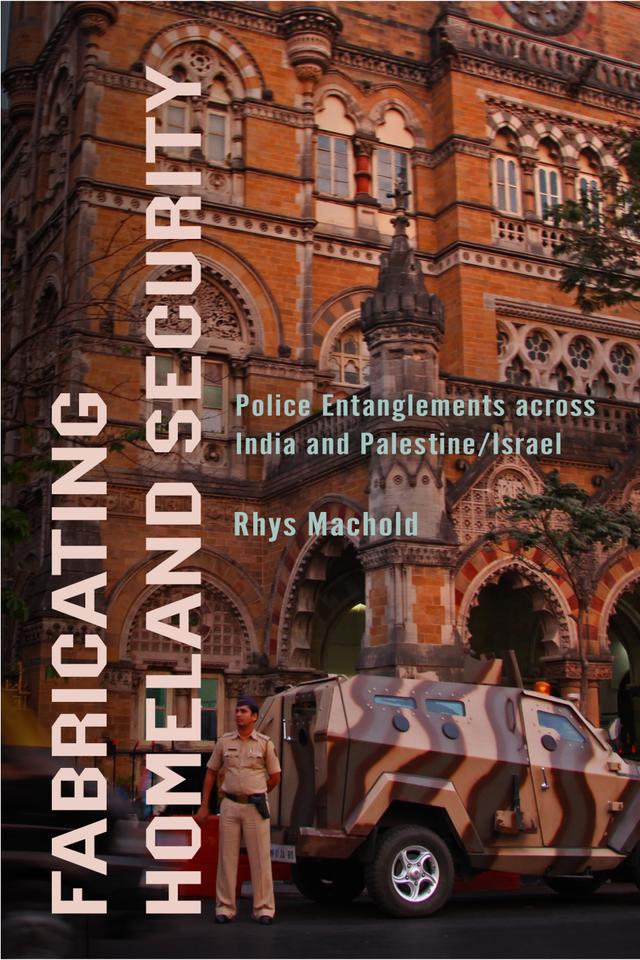 Fabricating Homeland Security by Rhys Machold