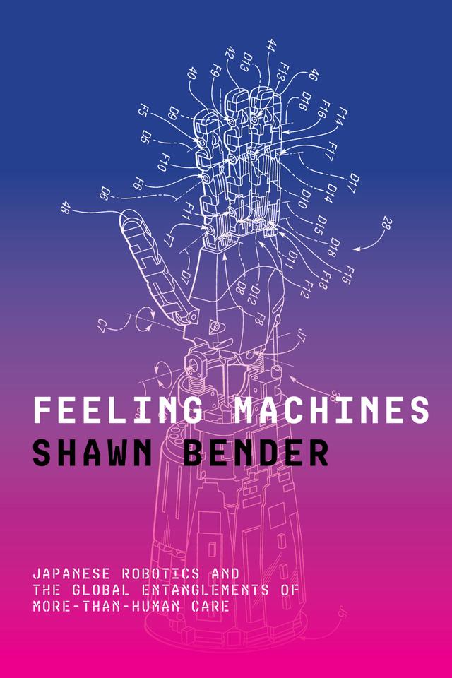 Feeling Machines by Shawn Bender