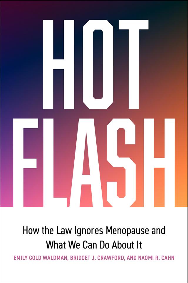 Hot Flash by Bridget J. Crawford, Emily Gold Waldman, Naomi Cahn