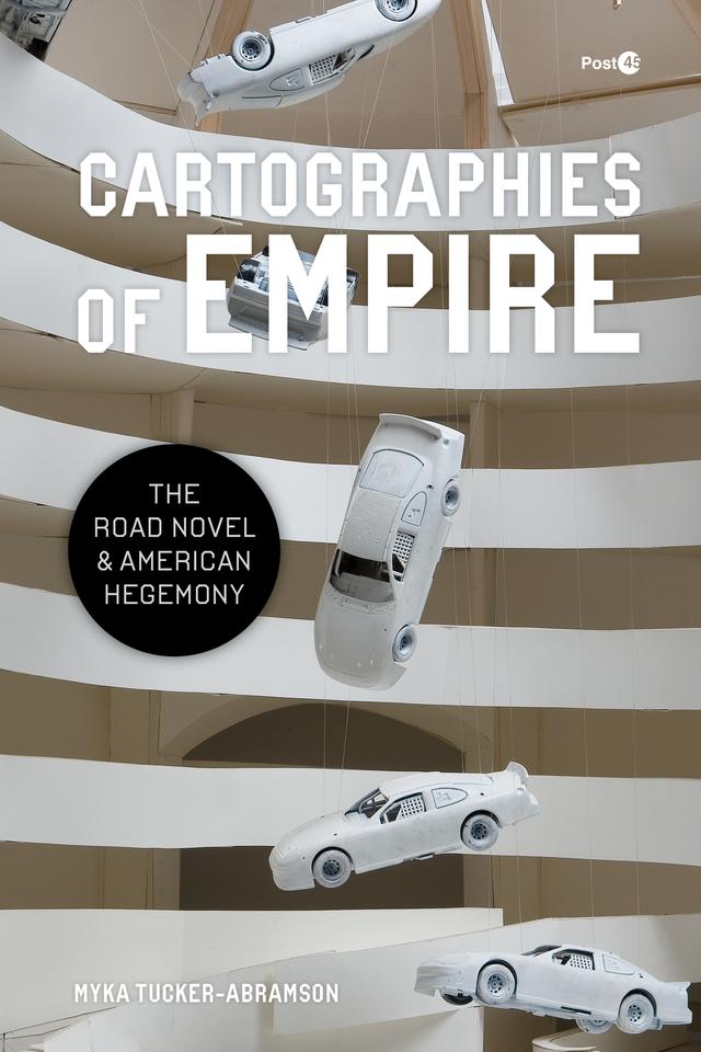 Cartographies of Empire by Myka Tucker-Abramson