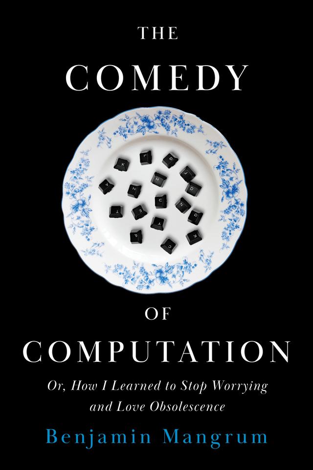 The Comedy of Computation by Benjamin Mangrum