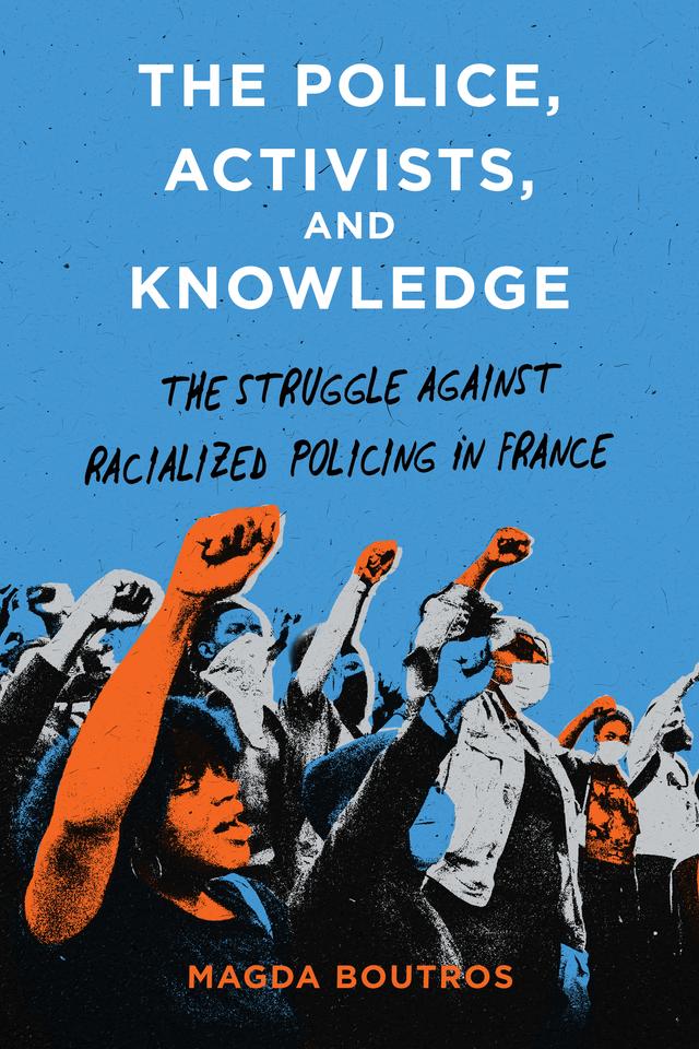 The Police, Activists, and Knowledge by Magda Boutros