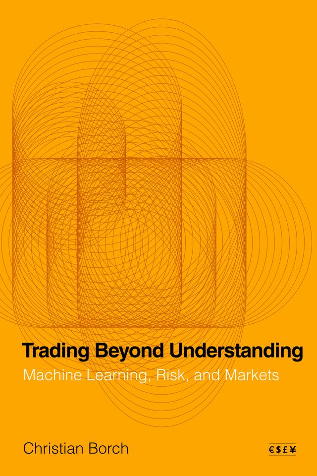Trading Beyond Understanding by Christian Borch