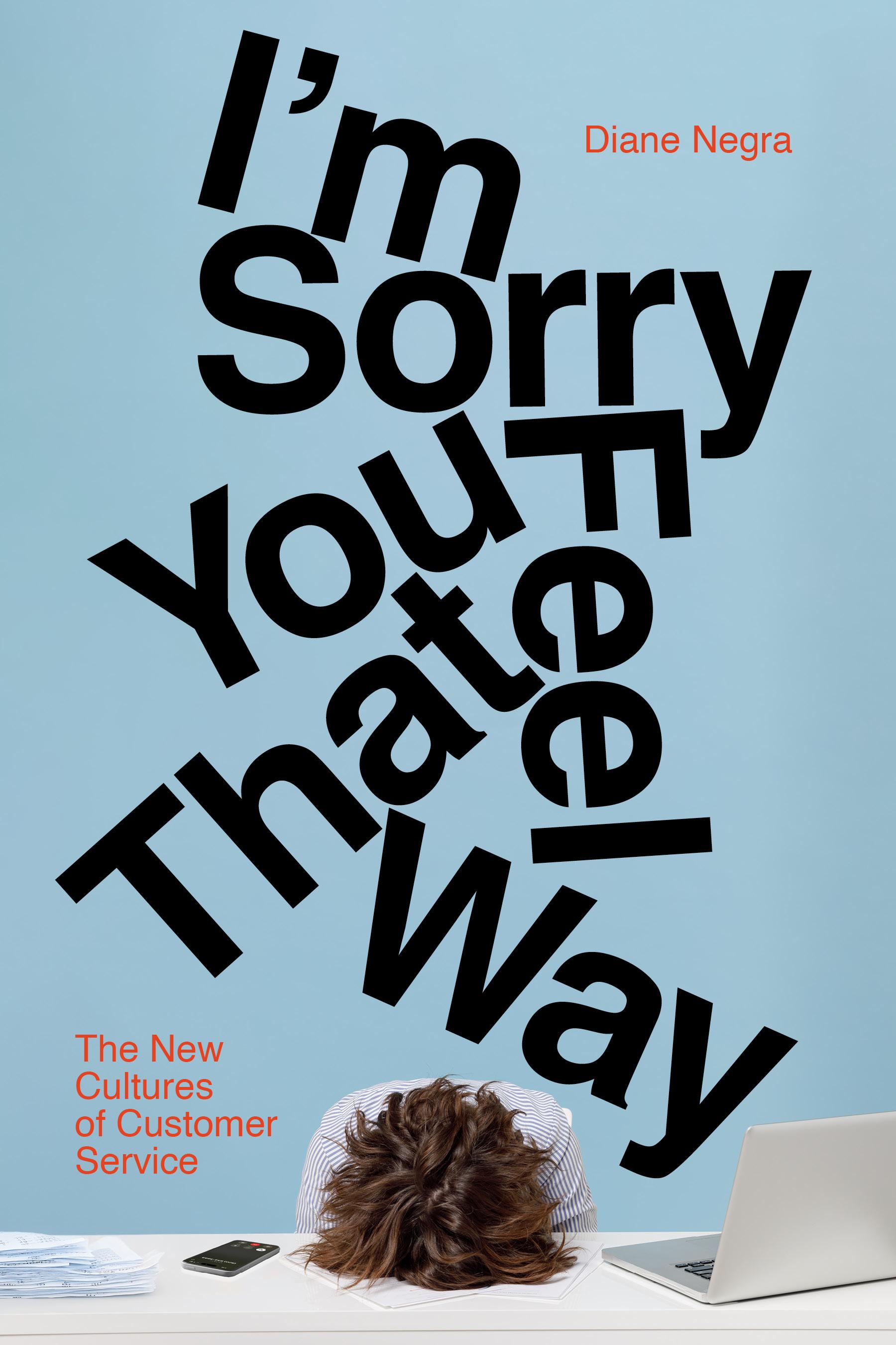 I'm Sorry You Feel That Way