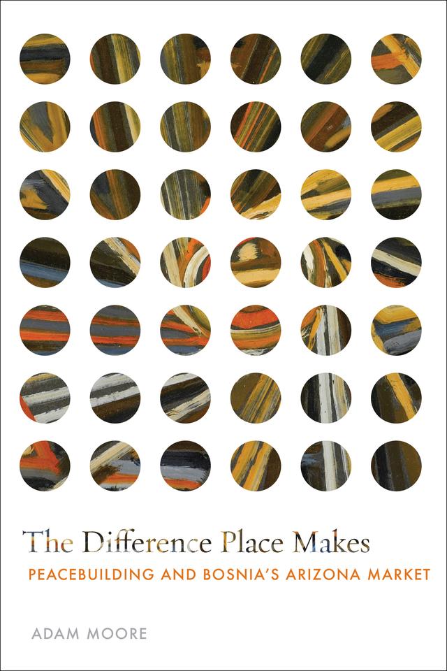 The Difference Place Makes by Adam Moore
