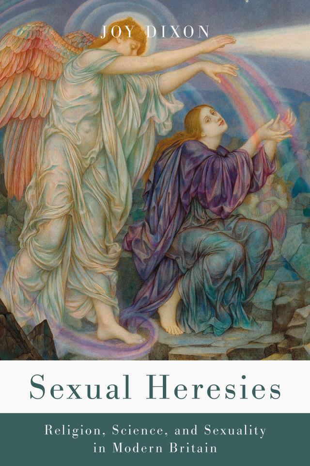 Sexual Heresies by Joy Dixon
