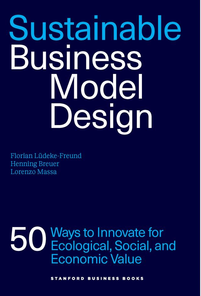 Sustainable Business Model Design by Florian Lüdeke-Freund, Henning Breuer, Lorenzo Massa