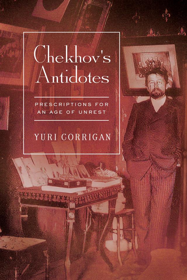 Chekhov's Antidotes by Yuri Corrigan
