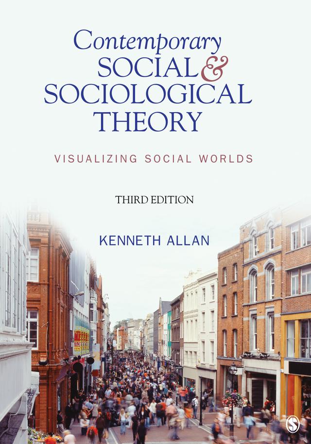 Contemporary Social and Sociological Theory by Kenneth Allan