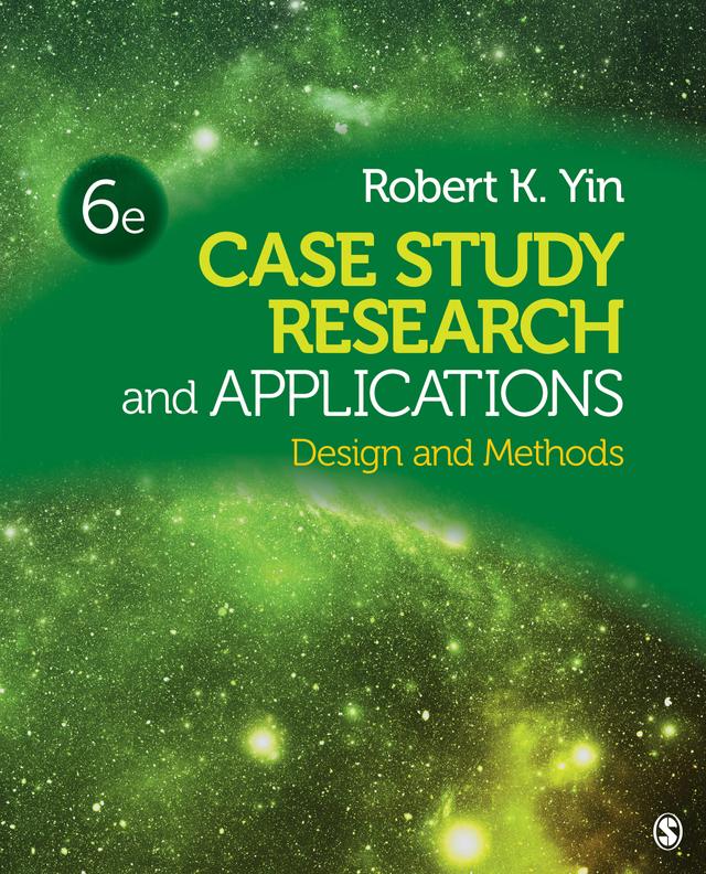 Case Study Research and Applications by Robert K. Yin