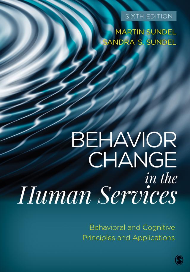 Behavior Change in the Human Services by Martin Sundel