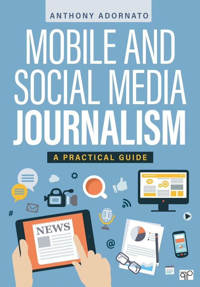 Mobile and Social Media Journalism by Anthony Adornato