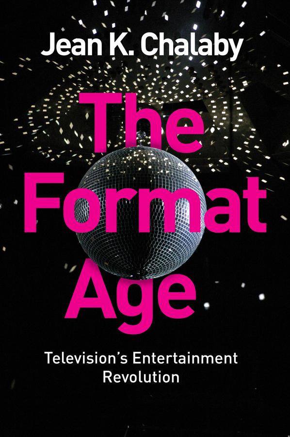 The Format Age by Jean K. Chalaby