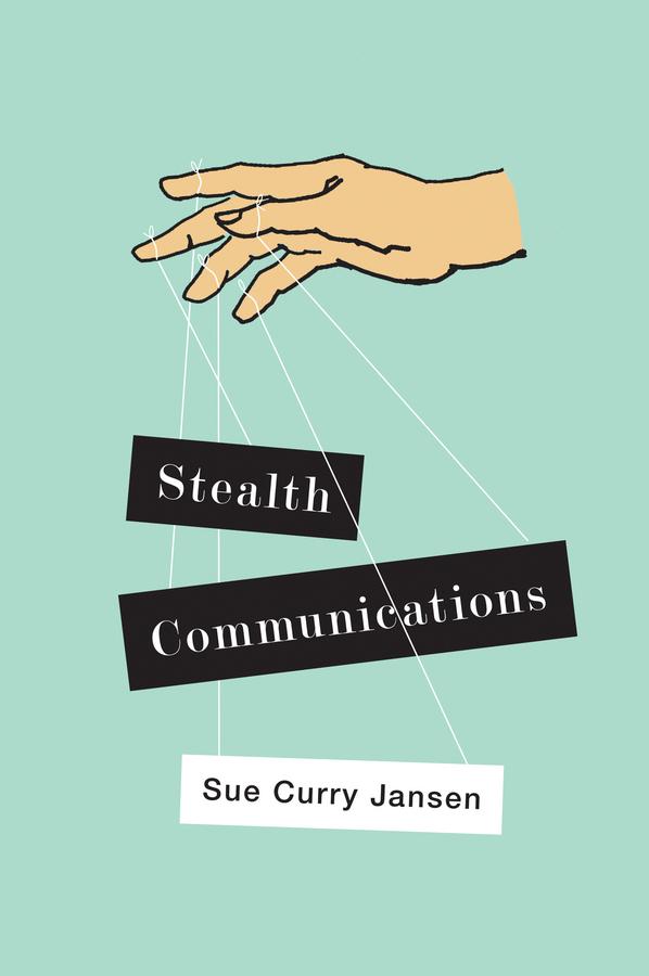 Stealth Communications by Sue Curry Jansen
